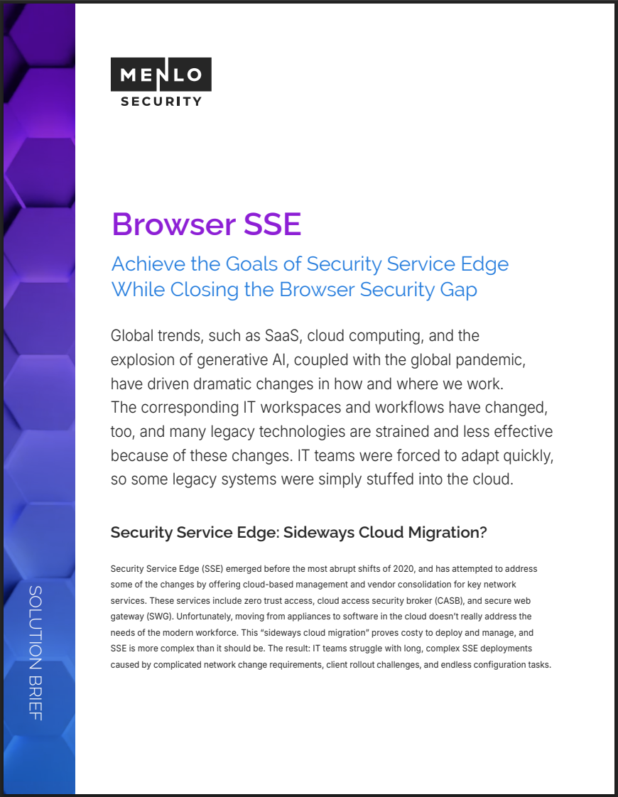 >Achieve the goals of Security Service Edge while closing the browser security gap